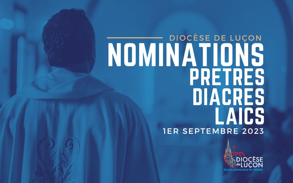 Nominations des prêtres, diacres et laïcs à compter du 1er septembre 2023